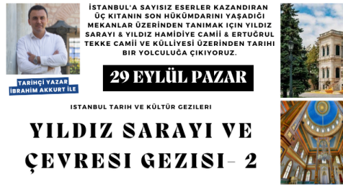 Yıldız Sarayı ve Çevresi Gezisi-2