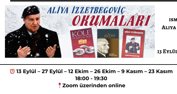 Aliya İzzetbegoviç Okumaları Başlıyor