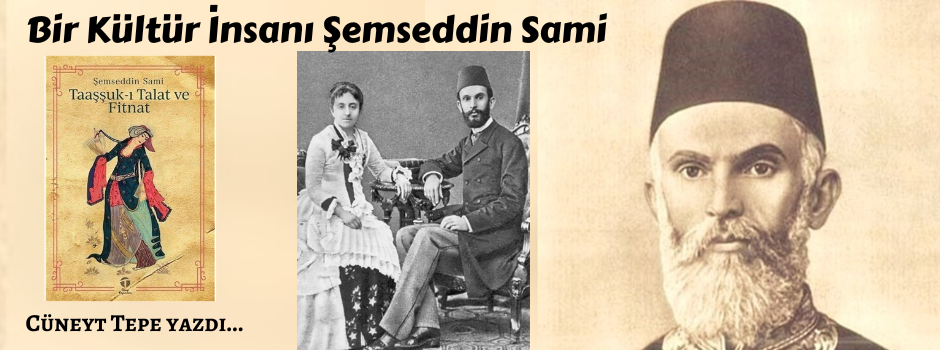 Bir Kültür İnsanı Şemseddin Sami