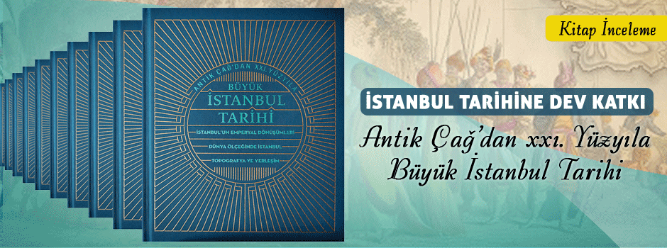 İstanbul Tarihine Önemli Bir Katkı “Antik Çağ…