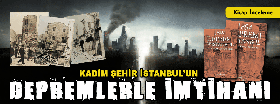 Kadim Şehir İstanbul’un Depremlerle İmtihanı:…
